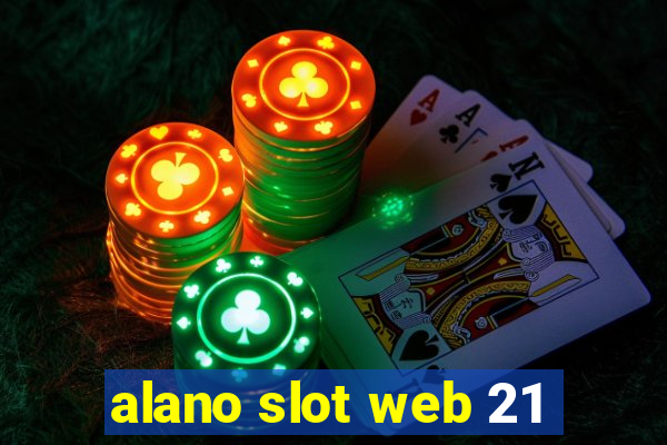 alano slot web 21